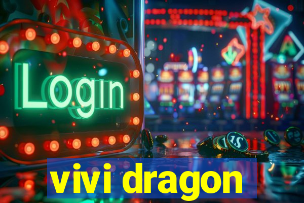 vivi dragon